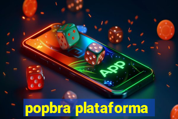 popbra plataforma